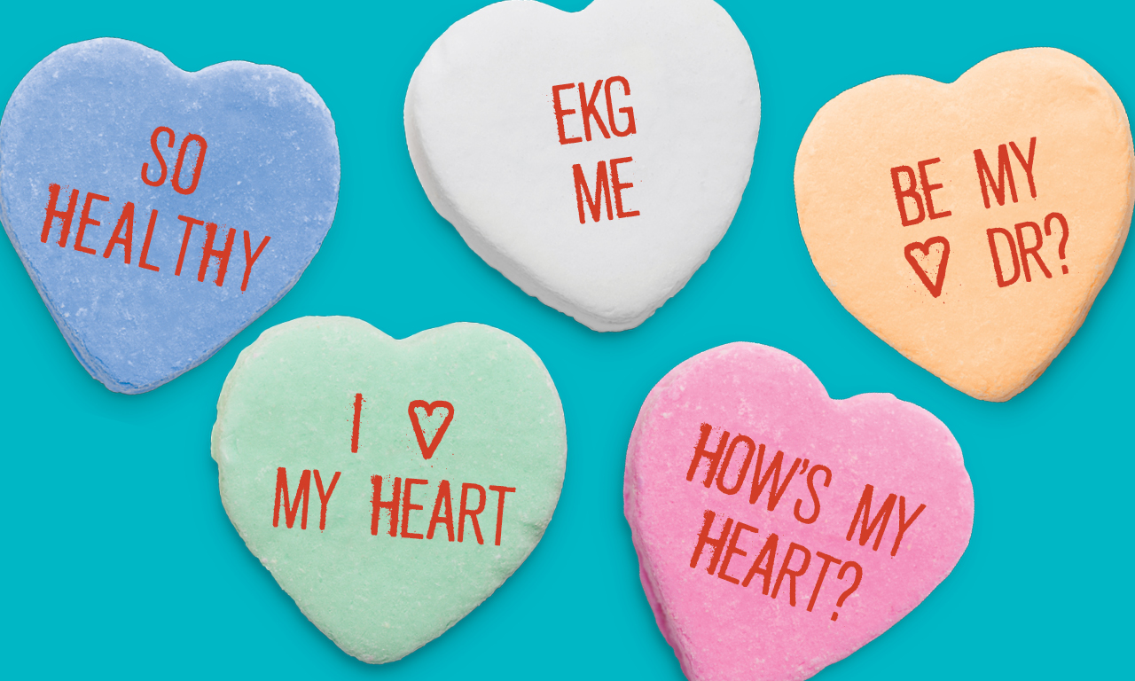 Conversation hearts show heart healthy ideas: so healthy; EKG me; Be My [heart] Dr.?; I [heart] my Heart; How's My Heart?